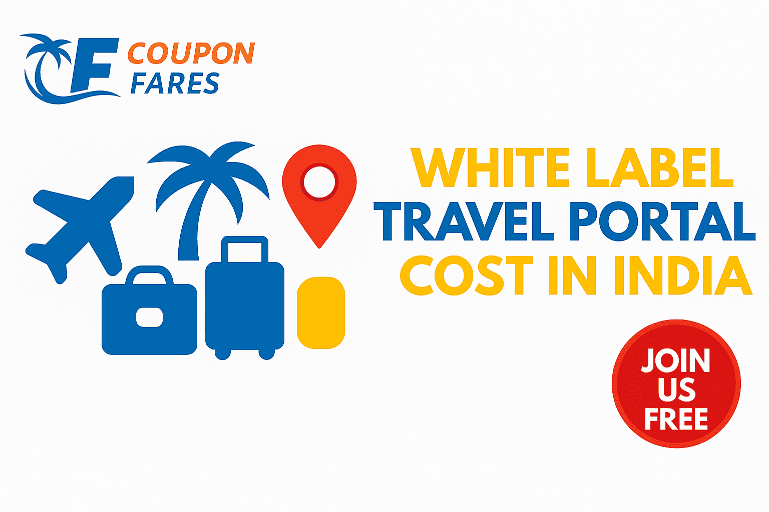 White Label Travel Portal Cost in India – Affordable Pricing by CouponFares